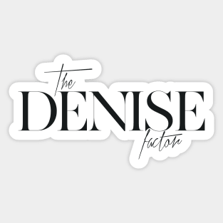 The Denise Factor Sticker